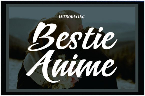 Bestie Anime: A Delicate Script for Editorial Elegance