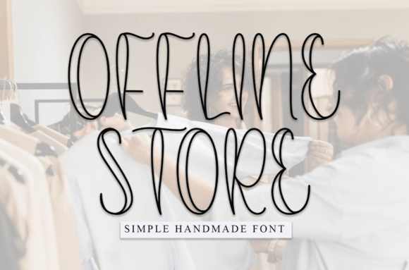 Offline Store: A Font That Elevates Your Brand